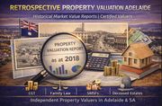 Retrospective Property Valuation Adelaide | Certified Valuers